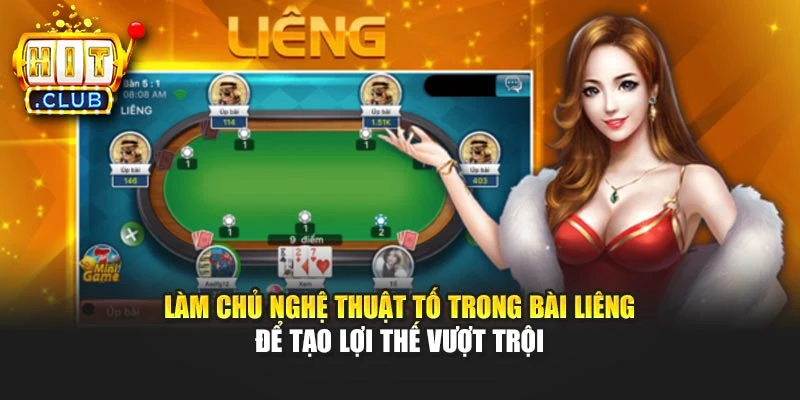 Làm chủ nghệ thuật tố trong bài Liêng để tạo lợi thế vượt trội