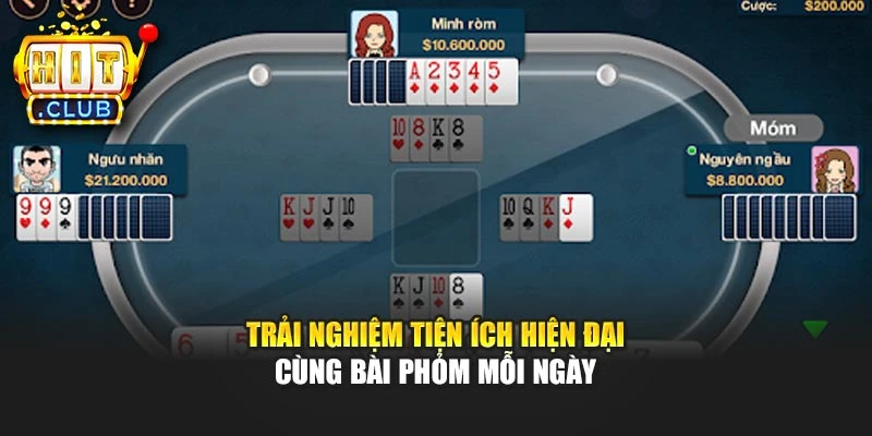 Trải nghiệm tiện ích hiện đại cùng Bài Phỏm mỗi ngày